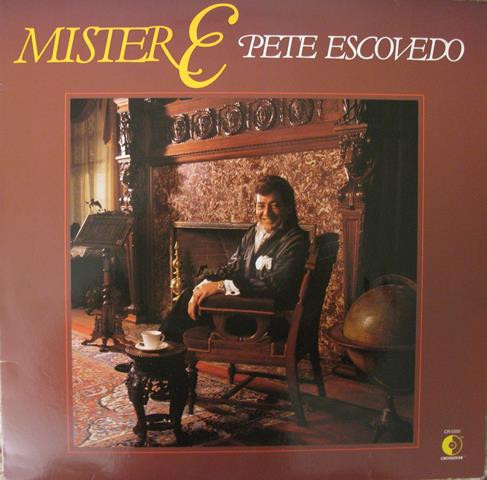 PETE ESCOVEDO / MISTER E