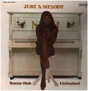 YOUNG-HOLT UNLIMITED / JUST A MELODY