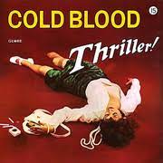 COLD BLOOD / THRILLER!