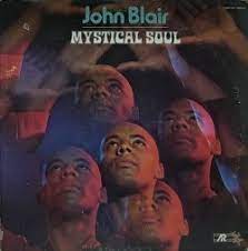 JOHN BLAIR / MYSTICAL SOUL