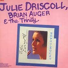 JULIE DRISCOLL BRIAN AUGER & THE TRINITY