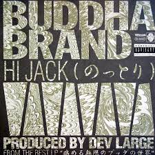 BUDDHA BRAND / HI JACK(のっとり)