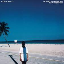 STEVE HIETT / DOWN ON THE ROAD BY THR BEACH