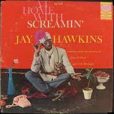 SCREAMIN' JAY HAWKINS / AT HOME WITH SCREAMIN