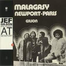 JEF GILSON / MALAGASY AT NEWPORT  PARIS