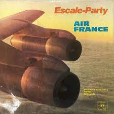 ESCALE-PARTY AIR FRANCE