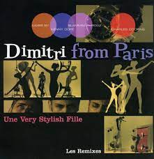 DIMITRI FROM PARIS / UNE VERY STYLISH FILLE LES REMIXES