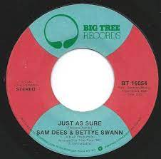 SAM DEES & BETTYE SWANN / JUST AS SURE