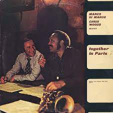 MARCO DI MARCO. CHRIS WOODS SEXTET / TOGETHER IN PARIS